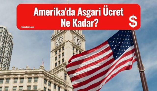 Amerika’da Asgari Ücret 2024 Yılında Ne Kadar?