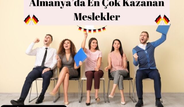 Almanya’da En Çok Kazanan Meslekler / Ortalama Yıllık Kazanç